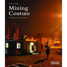 Mining Couture: A Manifesto for Common Wear