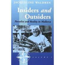 Insiders and Outsiders: Paradise and Reality in Mallorca (New Directions in Anthropology)