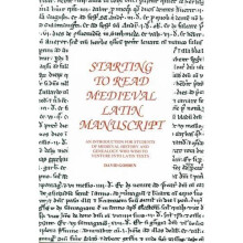 Starting to Read Medieval Latin Manuscript: An Introduction for Students of Medieval History and Genealogists Who Wish to Venture into Latin Texts