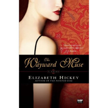 The Wayward Muse: A Novel
