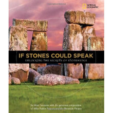 If Stones Could Speak: Unlocking the Secrets of Stonehenge (History (World))
