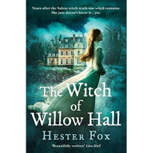 The Witch Of Willow Hall: A Spellbinding Historical Fiction Debut for 2018 Perfect for Fans of A Discovery of Witches