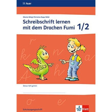 Schreibschrift lernen mit dem Drachen Fumi. Arbeitsheft 1. und 2. Klasse. Schulausgangsschrift