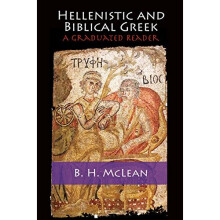 Hellenistic and Biblical Greek: A Graduated Reader