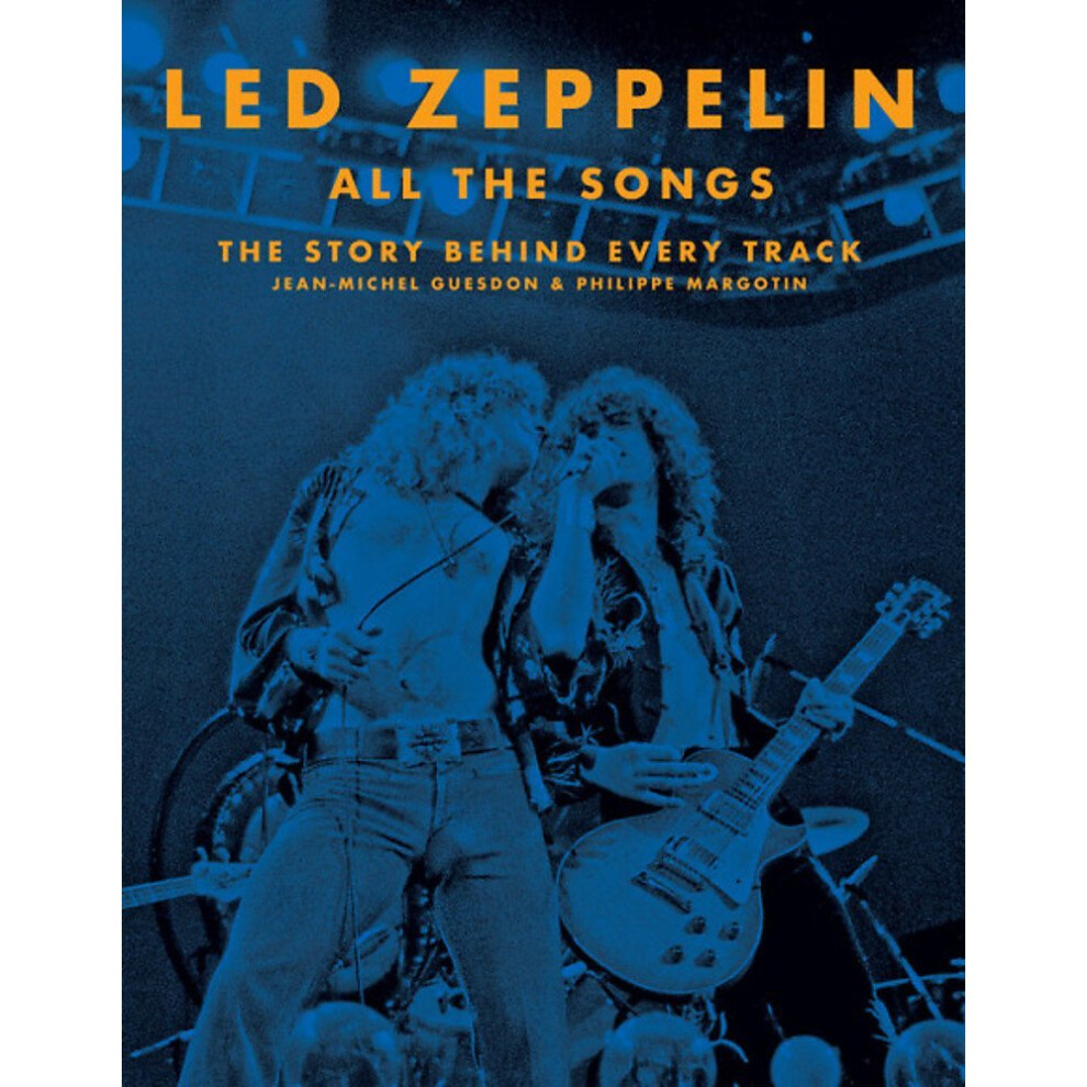 Led Zeppelin All the Songs: The Story Behind Every Track