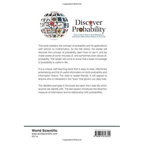 Discover Probability: How To Use It, How To Avoid Misusing It, And How It Affects Every Aspect Of Your Life 1