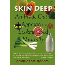 Skin Deep: An Inside Out Approach to Looking Good