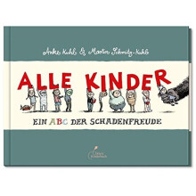 Alle Kinder: Ein ABC der Schadenfreude