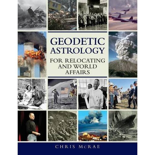 Geodetic Astrology For Relocating and World Affairs