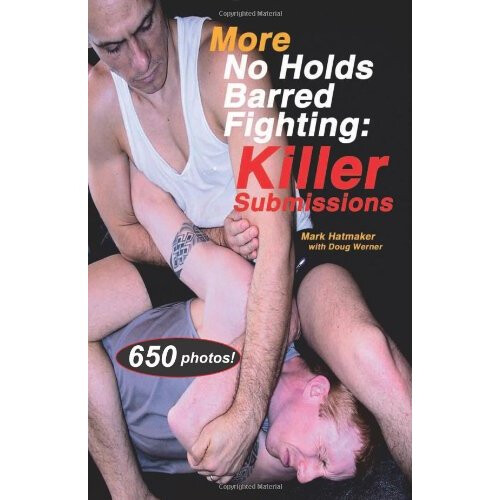 More No Holds Barred Fighting: Killer Submissions
