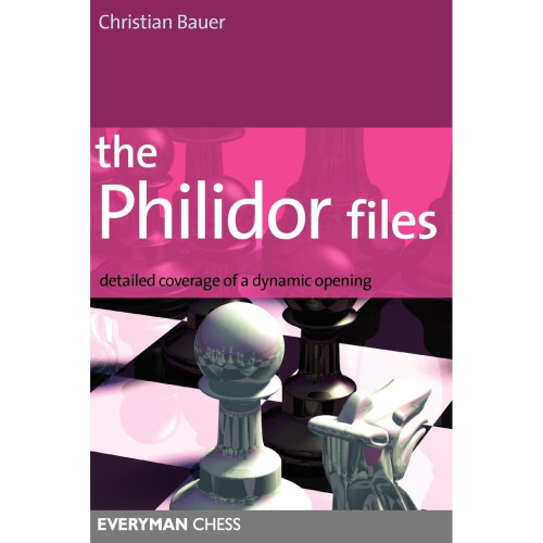 The Philidor Files: Detailed Coverage of a Dynamic Opening (Everyman Chess) 1