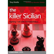 The Killer Sicilian: Fighting 1 e4 with the Kalashnikov