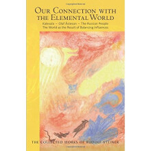 Our Connection with the Elemental World: Kalevala - Olaf Asteson - The Russian People the World as the Result of Balancing Influences (The...