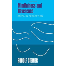 Mindfulness and Reverence: Steps in Perception