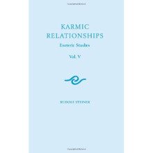 Karmic Relationships: Esoteric Studies: Volume 5