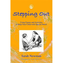 Stepping Out: Using Games and Activities to Help Your Child with Special Needs