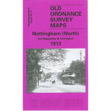 Nottingham (North) 1913: Nottinghamshire Sheet 38.14 (Old Ordnance Survey Maps of Nottinghamshire)