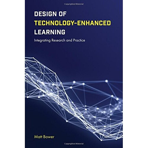 Design of Technology-Enhanced Learning: Integrating Research and Practice