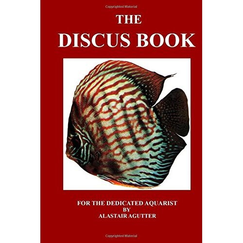 The Discus Book: For The Dedicated Aquarist