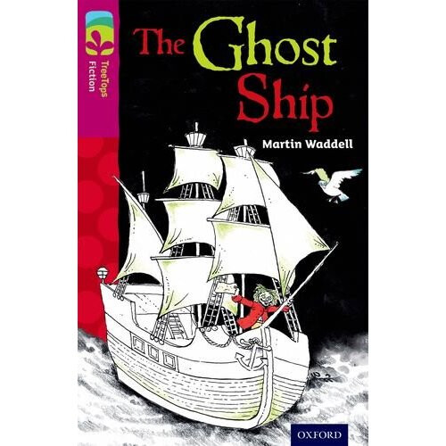 Oxford Reading Tree TreeTops Fiction: Level 10 More Pack B: The Ghost Ship