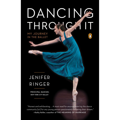 Dancing Through it : My Journey in the Ballet 1