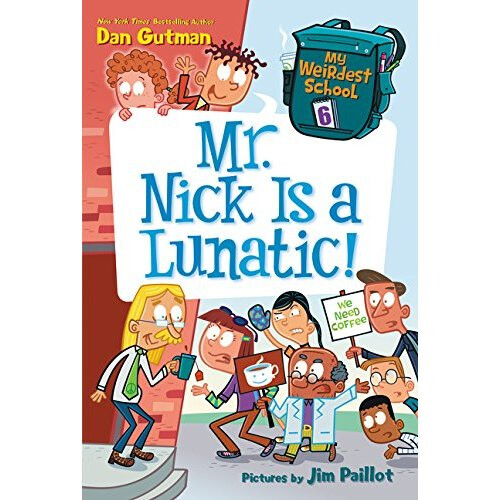 My Weirdest School #6: Mr. Nick Is a Lunatic! 1