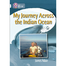 My Journey across the Indian Ocean: Band 17/Diamond (Collins Big Cat)