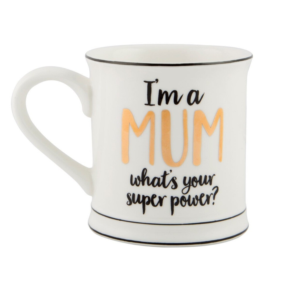 METALLIC MONOCHROME I'M A MUM WHAT'S YOUR SUPER POWER