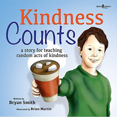 Kindness Counts: A Story Teaching Random Acts of Kindness (Without Limits)