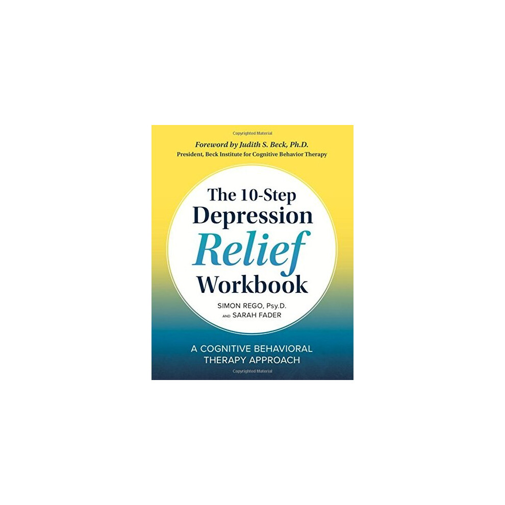 Isdp The 10-Step Depression Relief Workbook: A Cognitive Behavioral Therapy Approach