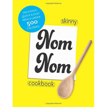 skinny Nom Nom cookbook: quick & easy low calorie recipes under 300, 400 & 500 calories