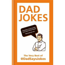 Dad Jokes: The very best of @DadSaysJokes
