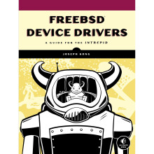 FreeBSD Device Drivers: A Guide for the Intrepid