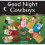 Good Night Cowboys (Good Night Our World) 1