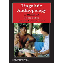 Linguistic Anthropology: A Reader (Blackwell Anthologies in Social and Cultural Anthropology) (Wiley Blackwell Anthologies in Social and Cultural...