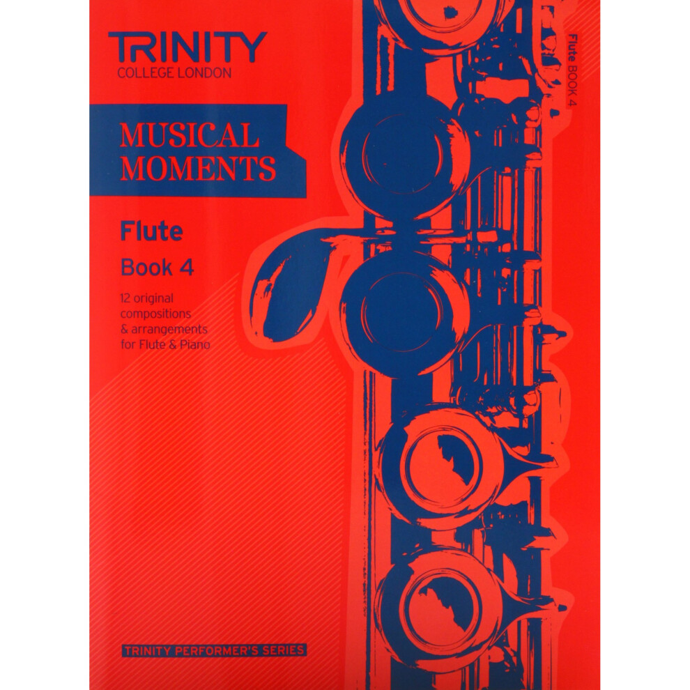 Musical Moments Flute: Book 4 (Trinity Performers Series)