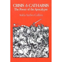Crisis and Catharsis: The Power of the Apocalypse: Power of Apocalypse