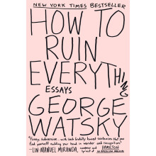 How To Ruin Everything: Essays - Book