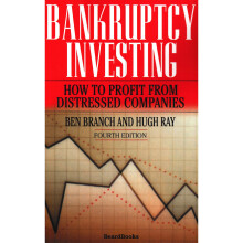 Bankruptcy Investing - How to Profit from Distressed Companies