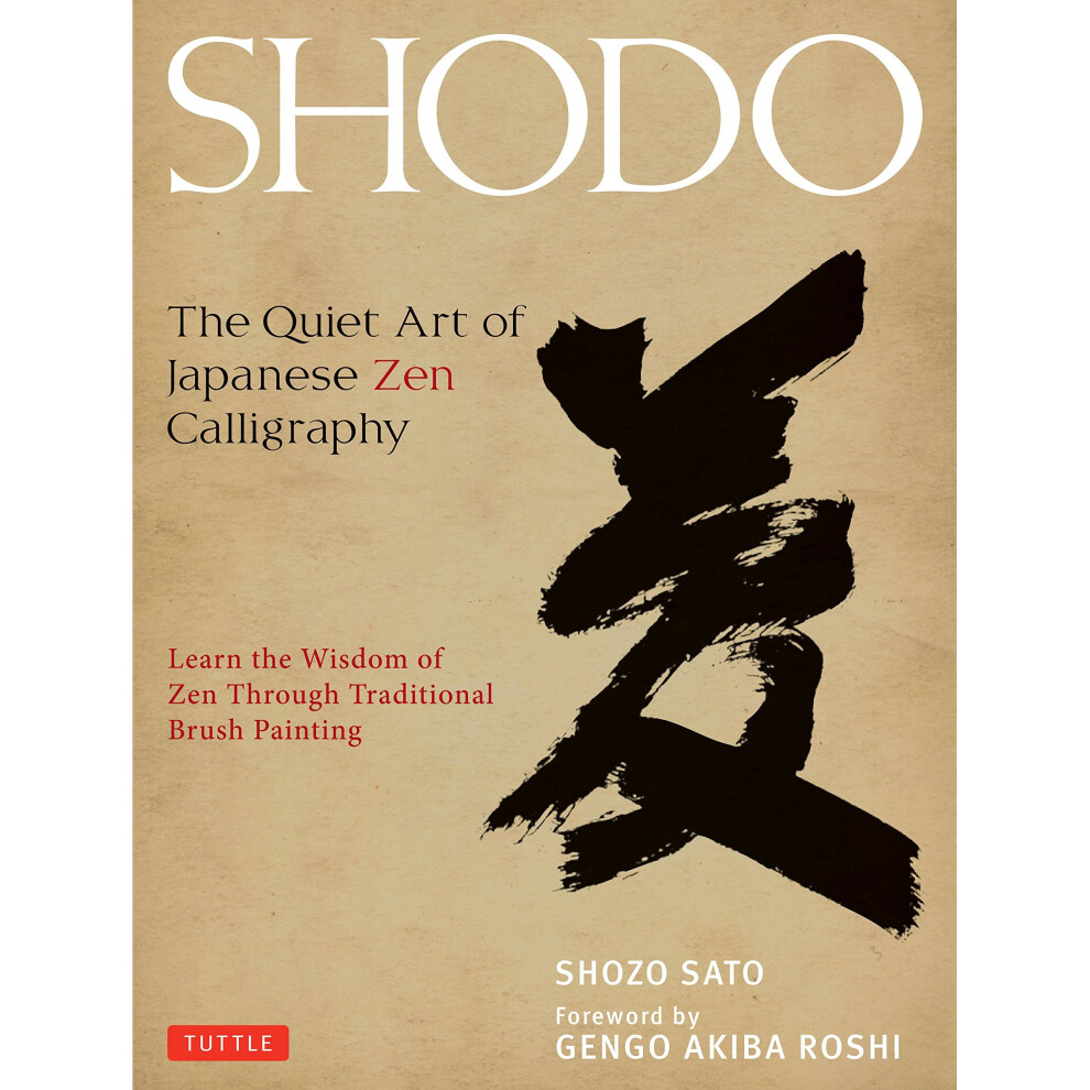 Shodo: The Quiet Art of Japanese Zen Calligraphy