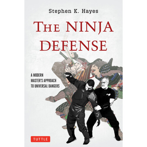 The Ninja Defense: A Modern Master's Approach to Universal Dangers [With DVD] 1