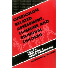 Curriculum Related Assessment: Cummins and Bilingual Children (Bilingual Education & Bilingualism)