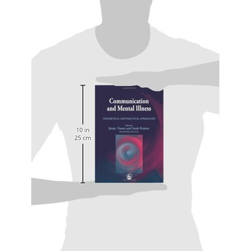 Communication and Mental Illness: Theoretical and Practical Approaches 2