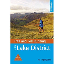 Trail and Fell Running in the Lake District: 40 Routes in the National Park Including Classic Routes (Trail Running)
