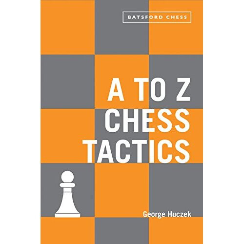 A to Z Chess Tactics: All the chess moves explained 1