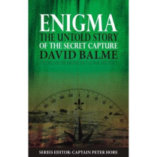 Enigma: The Untold Story of the Secret Capture (The British Navy at War and Peace)
