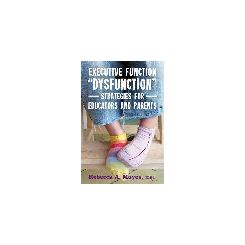 Isdp Executive Function "Dysfunction" - Strategies For Educators And Parents