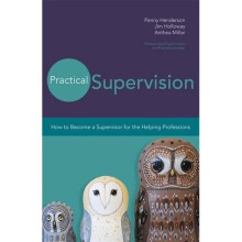 Practical Supervision: How to Become a Supervisor for the Helping Professions