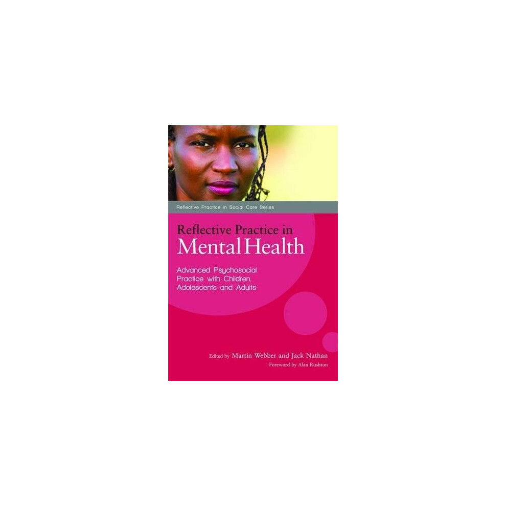 Reflective Practice in Mental Health: Advanced Psychosocial Practice with Children, Adolescents and Adults (Reflective Practice in Social Care)-image-OPC-PPJY6J-NEW