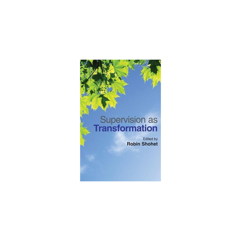 Jessica-Kingsley-Publishers Supervision As Transformation: A Passion For Learning